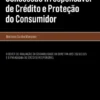 Concessão Irresponsável de Crédito e Proteção do Consumidor - O Dever de Avaliação da Solvabilidade na Diretiva (UE) 2023/2225 e o Paradigma do Crédito Responsável