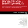 Concorrência e Sustentabilidade: Dois Desafios para a Contratação Pública