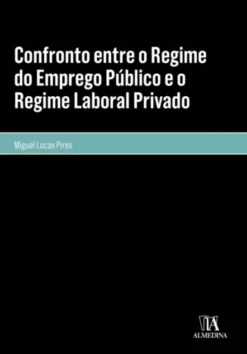 Confronto entre o Regime do Emprego Público e o Regime Laboral Privado