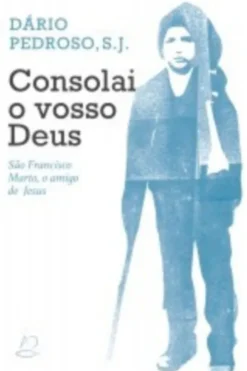 Consolai o vosso Deus