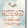 Constrói a Tua Felicidade