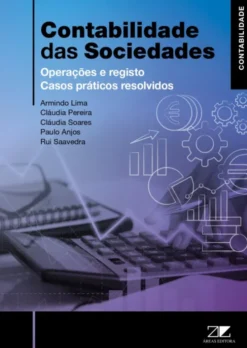 Contabilidade das Sociedades - Operações e Registo - Casos Práticos Resolvidos
