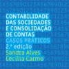 Contabilidade das Sociedades e Consolidação de Contas - Casos Práticos - 2ª Edição