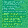 Contabilidade de Gestão: cálculo de custos e valorizaçãode inventários, exercícios - 2ª Edição