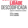 Contabilidade Descodificada - Como ler e interpretar as contas