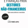 Contabilidade e Finanças para Gestores Não Financeiros