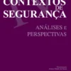 Contextos de Segurança - Análises e Perspectivas