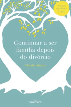 Continuar a Ser Família Depois do Divórcio
