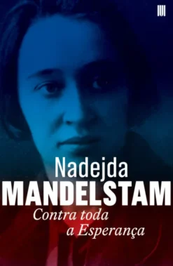 Contra toda a Esperança - Memórias