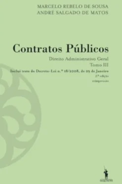 Contratos Públicos - Direito Administrativo Geral - Tomo III