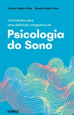 Contributos para uma Definição Integrativa da Psicologia do Sono