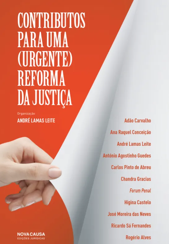 Contributos para uma (Urgente) Reforma da Justiça