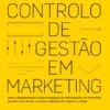 Controlo de Gestão em Marketing - análise, planeamento e controlo
