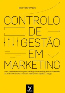 Controlo de Gestão em Marketing - análise, planeamento e controlo
