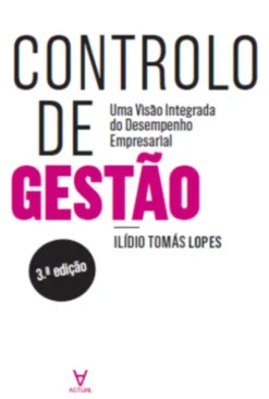 Controlo de Gestão - Uma Visão Integrada do Desempenho Empresarial