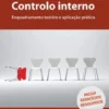 Controlo Interno - Enquadramento Teórico e Aplicação Prática