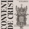 Convento de Cristo - Os Segredos Revelados através da Arquitetura / Convent of Christ - The Secrets Revealed through its Architecture