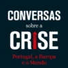 Conversas Sobre a Crise
