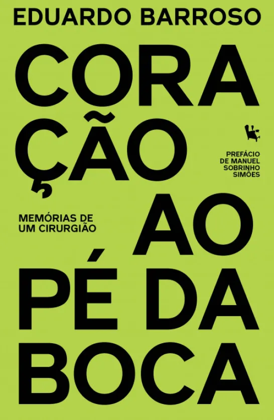 Coração ao Pé da Boca - Memórias de um Cirurgião