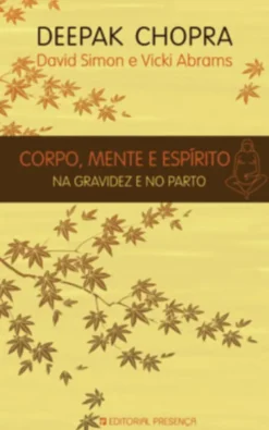 Corpo, Mente e Espírito na Gravidez e no Parto