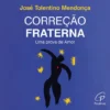 Correção Fraterna - Uma Prova de Amor