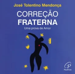 Correção Fraterna - Uma Prova de Amor
