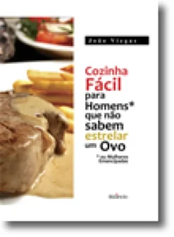 Cozinha Fácil Para Homens Que Não Sabem Estrelar um Ovo