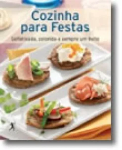 Cozinha para Festas - Sofisticada, colorida e sempre um êxito