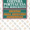 Cozinha Portuguesa Para Restaurantes - Receitas para Refeições Numerosas