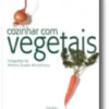 Cozinhar com Vegetais