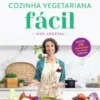 Cozinha Vegetariana Fácil
