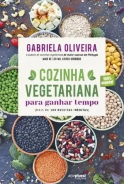Cozinha Vegetariana Para Ganhar Tempo