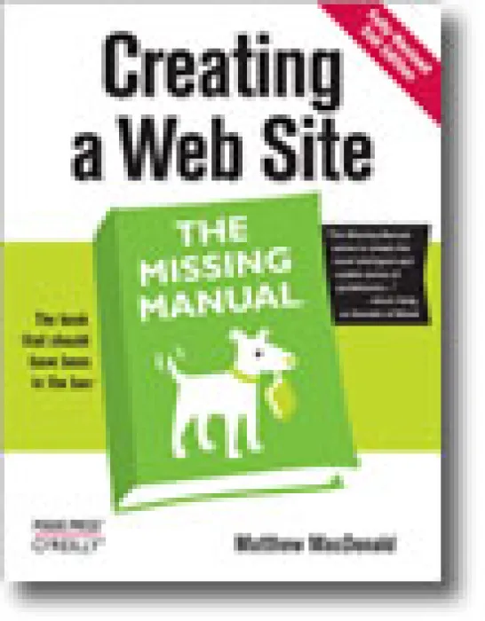 Creating a Web Site: The Missing Manual