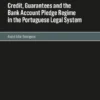 Credit, Guarantees and the Bank Account Pledge Regime in the Portuguese Legal System