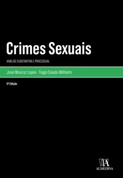 Crimes Sexuais - Análise Substantiva e Processual - 5.ª Edição