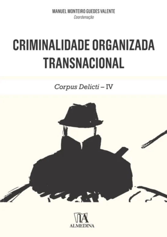 Criminalidade Organizada Transnacional - Corpus Delicti IV