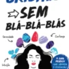 Cristais sem Blá-Blá-Blás