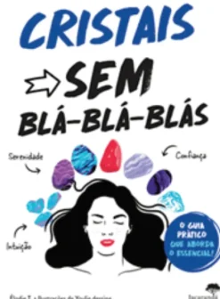 Cristais sem Blá-Blá-Blás