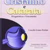 Cristalino e Catarata - Diagnóstico e Tratamento