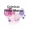 Crónicas da Peste Mansa