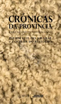 Crónicas da Província: para arquitectos mas não só