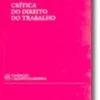 Crítica do Direito do Trabalho