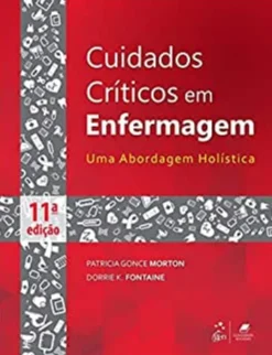 Cuidados Críticos em Enfermagem - Uma Abordagem Holística