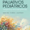 Cuidados Paliativos Pediátricos - Perspetivas Multidisciplinares