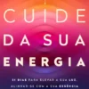 Cuide da sua Energia