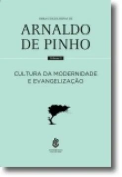 Cultura da Modernidade e Evangelização - Vol. 3
