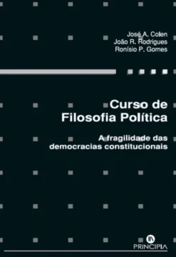Curso de Filosofia Política - A Fragilidade das Democracias Constitucionais