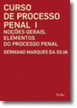 Curso de Processo PenalI - Noções gerais, elementos do processo penal