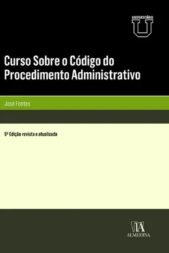 Curso Sobre o Código do Procedimento Administrativo - 9ª Edição