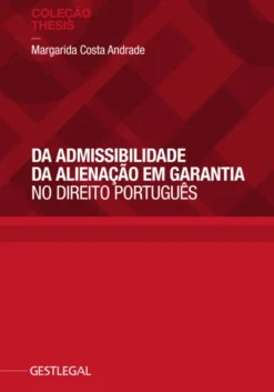 Da Admissibilidade da Alienação em Garantia no Direito Português